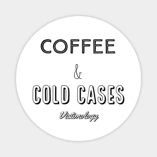 Coffee & Cold Cases Magnet